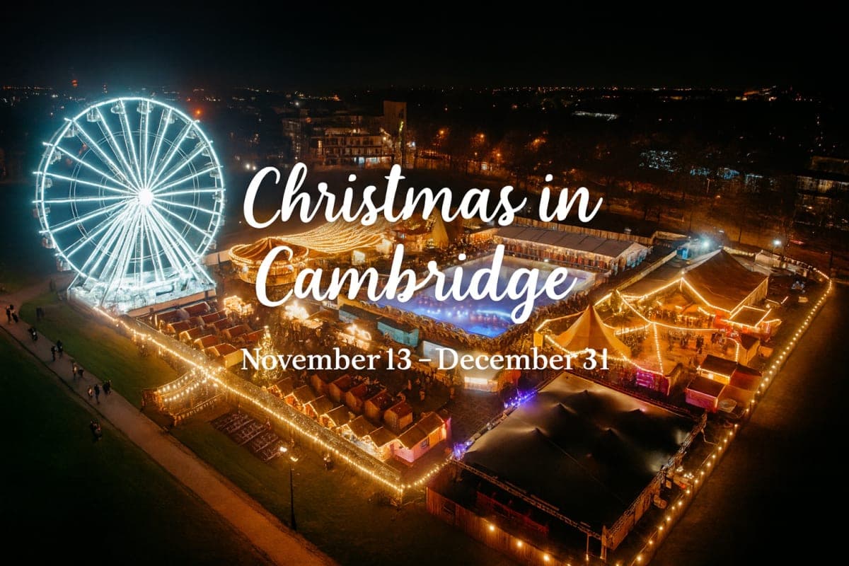 Christmas in Cambridge 2025: A Magical Winter Wonderland in the Heart of the City